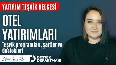 Otel Yatırım Teşvikleri: 2026 Destek Rehberi
